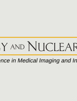 Radiology and Nuclear Medicine. Excellence in Medical Imaging and Interventional Radiology